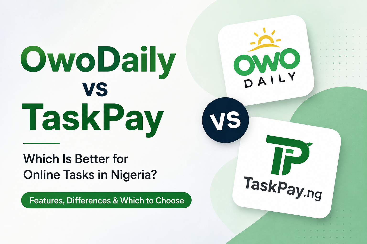 OwoDaily.com vs TaskPay.ng : Which Is Better for Online Tasks in Nigeria?